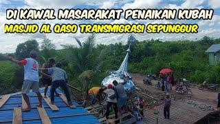 KEBERSAMAN MASARAKAT TRANSMIGRASI SEPUNGGÙR 2016 MENAIKAN KUBAH DI MASJID AL AQSO