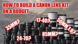 Building a Canon lens kit on a budget.