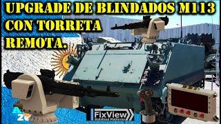   UPGRADE DE LOS BLINDADOS M113 CON TORRETA REMOTA.