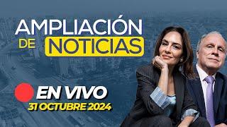  #ENVIVO AMPLIACIÓN DE NOTICIAS 31/10/2024 #ADNRPP