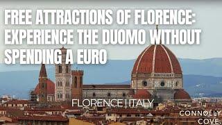 Free Attractions of Florence: Experience the Duomo Without Spending a Euro |  Florence | Italy