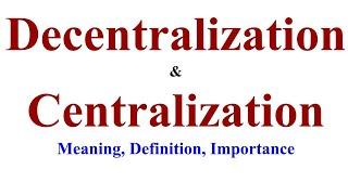 Centralization and Decentralization in Management, Essentials of Management, b.com classes,