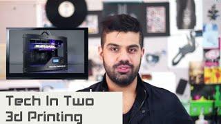 Tech in Two : 3D Printing : iGyaan