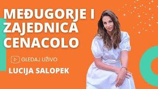 MEĐUGORJE I ZAJEDNICA CENACOLO - Lucija Salopek