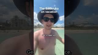 The BADKRUKA on vacation #badkruka