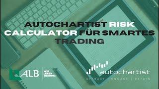 Autochartist  Risk Calculator: Risiko reduzieren, Erfolg steigern! 