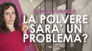 Cabina armadio sì o no? Il problema della polvere