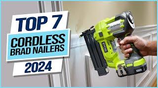 Top 7 Best Cordless Brad Nailers 2024