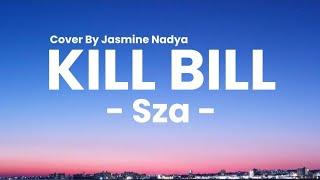 Sza - Kill Bill (Lyrics)