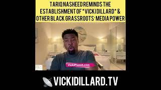 @MrTariqNasheed reminds the establishment of Vicki DILLARD’s grassroots INFLUENCE