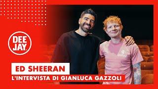 Gianluca Gazzoli intervista Ed Sheeran: "Amo la cultura italiana e studio la vostra lingua"