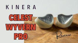 Kinera Celest Wyvern Pro Review