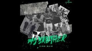 King Bain-My Brother [Prod. by King Bain]
