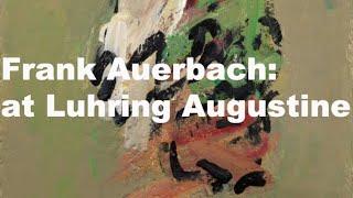 Frank Auerbach: Frank & Julia at Luhring Augustine in Tribeca, NYC