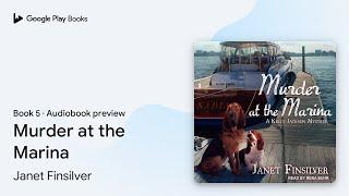 Murder at the Marina Book 5 by Janet Finsilver · Audiobook preview