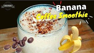 Banana Coffee Smoothie | Zarri Foods