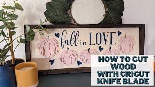 How To Cut Wood with Cricut Knife Blade