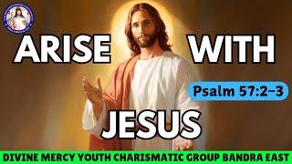 Psalm 57:2-3 | Arise With Jesus | (20th Sep 2024)