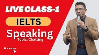 Informal Live Class-1: IELTS Speaking Basic to Advance