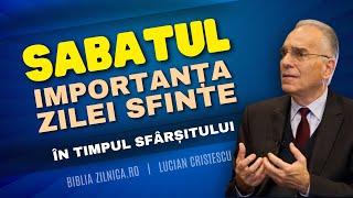 Lucian Cristescu - Globalismul, Sabatul, Ziua sfântă și timpul sfârșitului - predici creștine