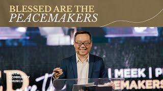 [Beatitudes] Blessed Are The Peacemakers | Benny Ho