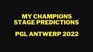 Champions Stage Pick'Em ! PGL Major Antwerp 2022 final predictions