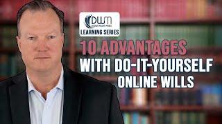 10 Advantages With Do-It-Yourself Online Wills