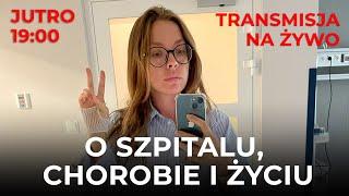 Co było w szpitalu?