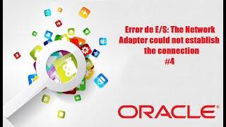 Error de E/S: The Network Adapter could not establish the connection | Curso ORACLE #4