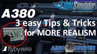 FBW A380 3 easy to follow Tips & Tricks to make it MORE REALISTIC | Real Airbus Pilot