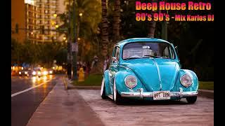 DEEP HOUSE 80s/90s Retro (Mix Karlos DJ