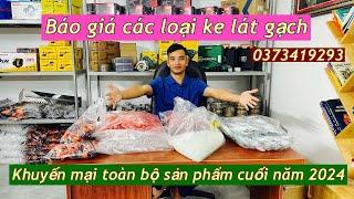 Báo Giá Tất Cả Các Loại Ke Lát Gạch Chương Trình Khuyến Mại Các Loại Ke Cân Bằng Dùng Ốp Lát Gạch