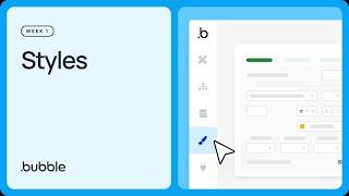 Styles: Getting started with Bubble (Lesson 1.5)