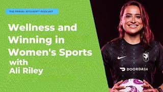 Wellness and Winning in Women's Sports with Ali Riley