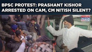 BPSC Protest: Prashant Kishor Arrested By Bihar Police On Cam| CM Nitish Silent, Students Seek...