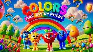 Colors Are Everywhere | Kids Song | Learn Colors