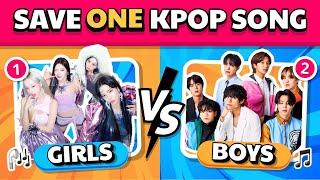 Save One K-POP Song: GIRLS vs BOYS Can You Choose Just ONE Song? 