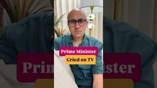 Prime Minister Cried on TV | Business | Sarthak Ahuja