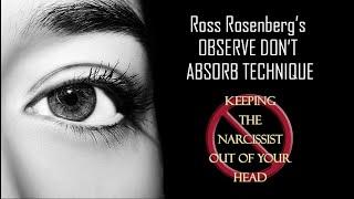 Observe Don't Absorb Technique: Keeping Narcissists Out of Your Head. The "Emotional Wrestling Ring"