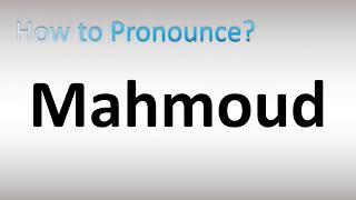 How to Pronounce Mahmoud