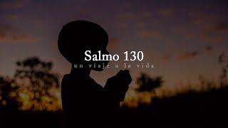 El poder de los Salmos | Salmo 130