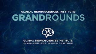 GNI Grand Rounds: Updates on the Management of Traumatic Brain and Spinal Cord Injury