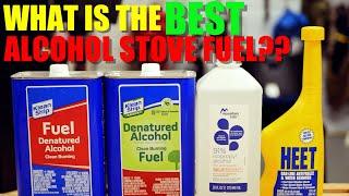 What is the BEST Alcohol Stove Fuel? - Comparing Commonly Available Fuels