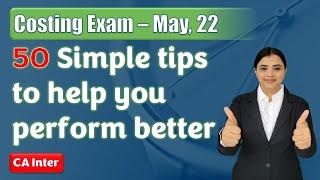 Important Exam Tips | CA Inter Costing (May, 2022)