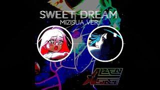 【Mizi & Sua】《Sweet Dream》 // Mizisua ver. // (Alien Stage)