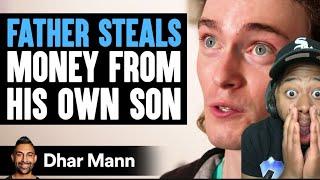 FATHER STEALS Money From His SON  |  Leek Reacts To Dhar Mann Studios