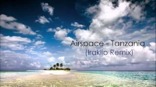 Airspace - Tanzania (Iraklio Remix) [PROGRESSIVE HOUSE]