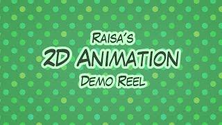 Raisa's 2D Animation Demo Reel