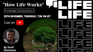 "How Life Works" : Knowledge Sharing Session by Sunil Shanewar @ Speakers' Circle