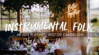 Instrumental Indie Folk Playlist - Best of Candelion